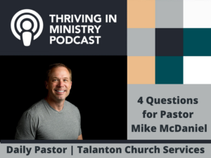 Read more about the article Season 2 Episode 40: 4 Questions for Pastor Mike McDaniel, The Resurgent Church