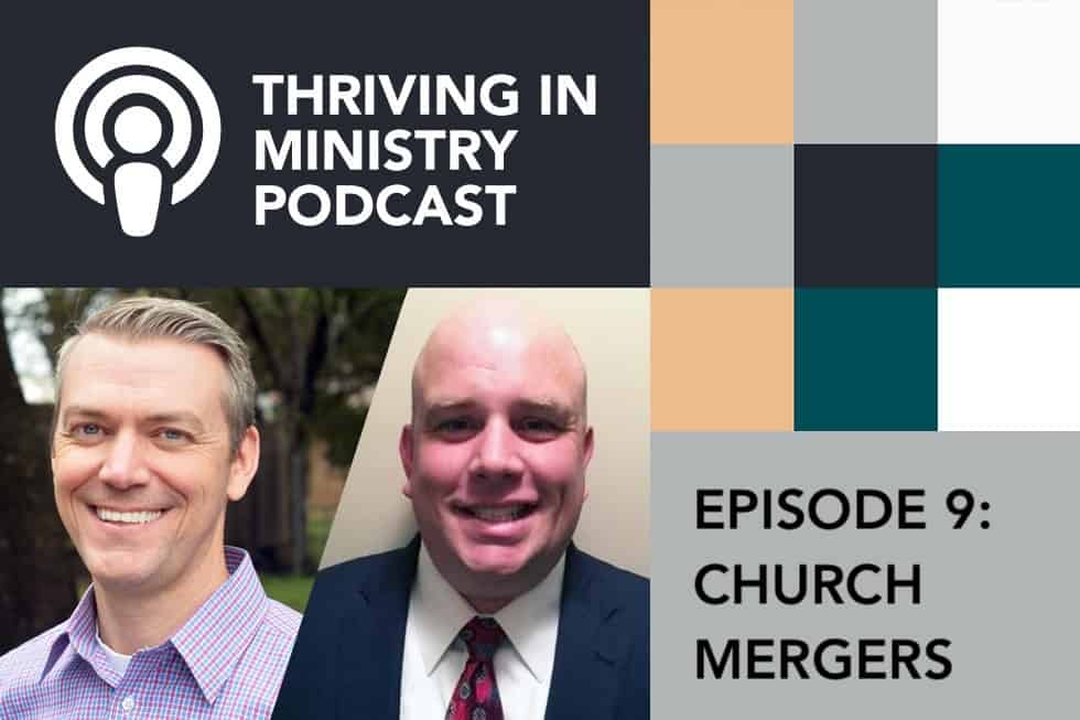 You are currently viewing Episode 9 – Church Mergers