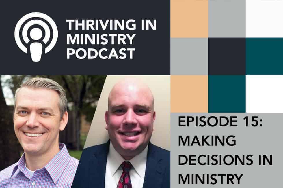 You are currently viewing Episode 15 – Making Decisions​ – The Pastors Pathway