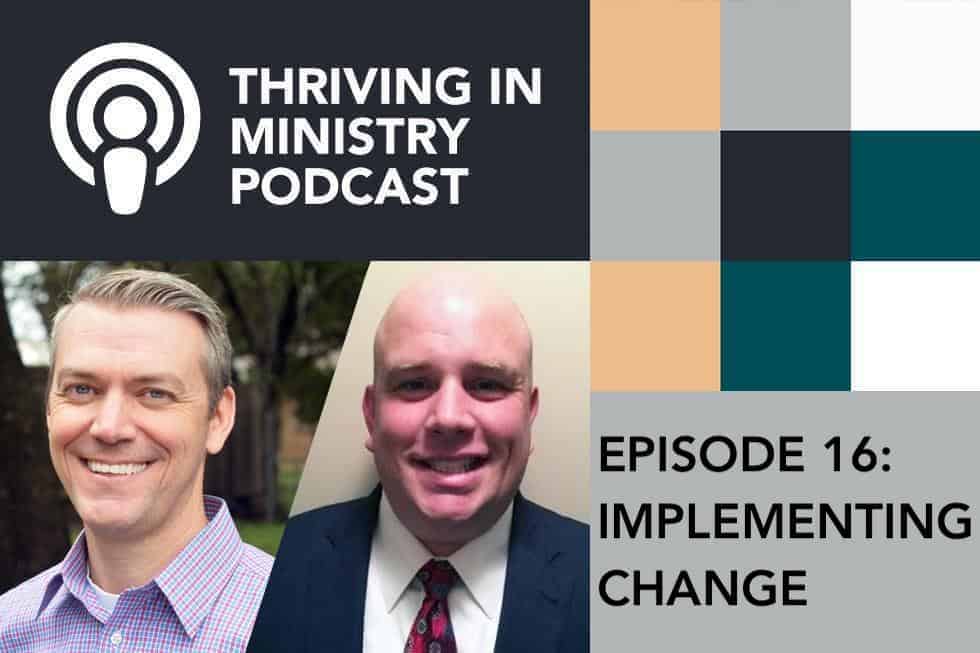 You are currently viewing Episode 16 – Implementing Change – The Pastors Pathway