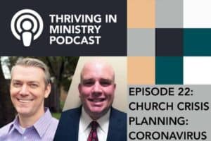Read more about the article Episode 22 – Church Crisis Planning: Coronavirus