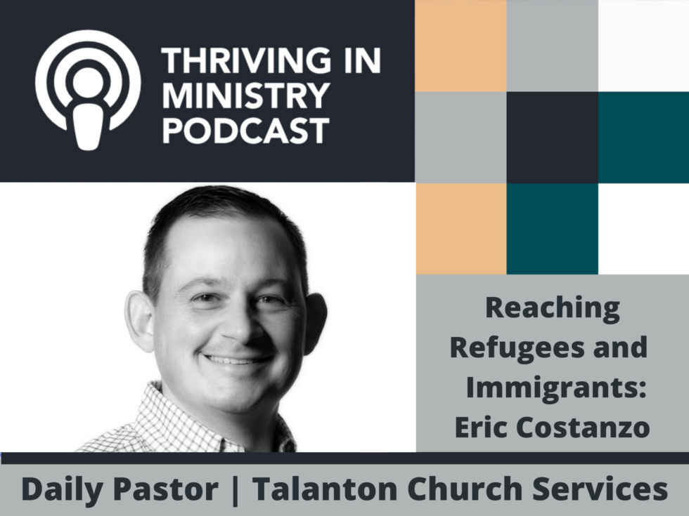 You are currently viewing Season 2 Episode 26 – Reaching Refugees and Immigrants: Eric Costanzo