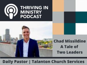 Read more about the article Season 2 Episode 44: Chad Missildine – A Tale of Two Leaders (Part 2)