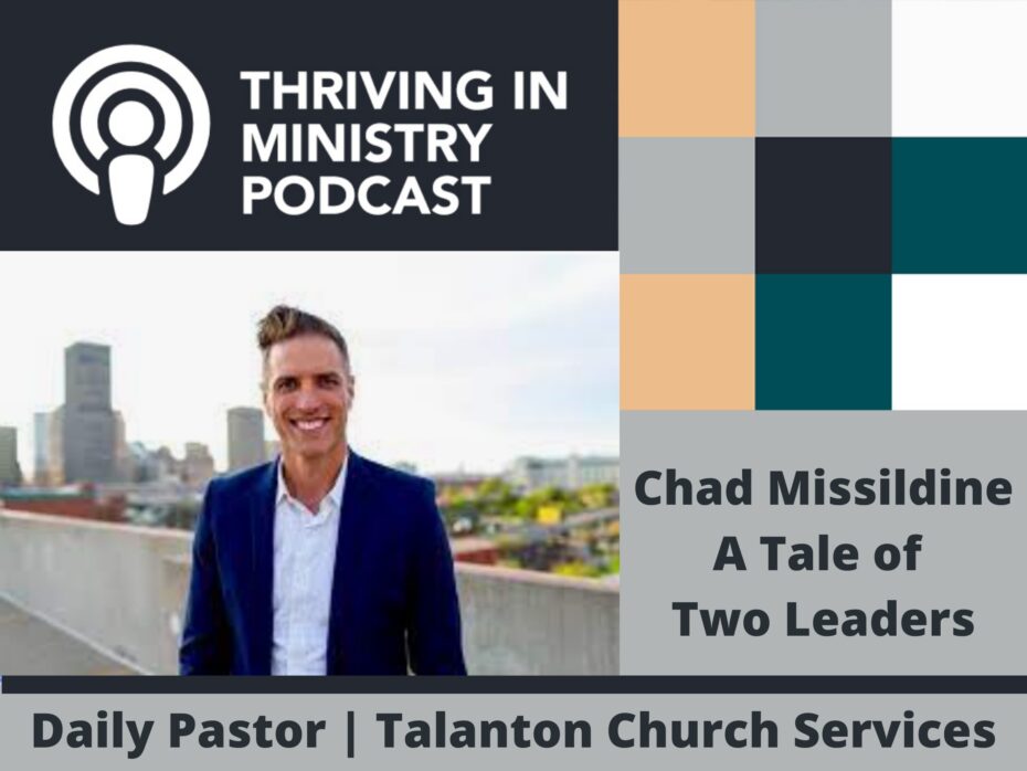 Read more about the article Season 2 Episode 43: Chad Missildine – A Tale of Two Leaders (Part 1)